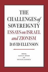 The Challenges of Sovereignty : Essays on Israel and Zionism