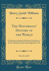 The Historians' History of the World, Vol. 21 Of 25 : A Comprehensive Narrative of the Rise and Development of Nations As Recorded by over Two Thousand of the Great Writers of All Ages; Scotland, Ireland, England since 1792 (Classic Reprint)