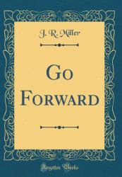 Go Forward (Classic Reprint)