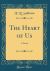 The Heart of Us : A Novel (Classic Reprint)