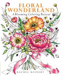 Floral Wonderland : A Blooming Coloring Retreat - a Relaxing Coloring Book of Beautiful Flowers for Adults