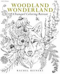 Woodland Wonderland : A Tranquil Coloring Retreat - a Calming Coloring Book of Flowers and Forest Animals for Adults
