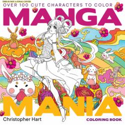 Manga Mania Coloring Book : Over 100 Cute Characters to Color - Manga and Anime Coloring Book for Adults and Kids