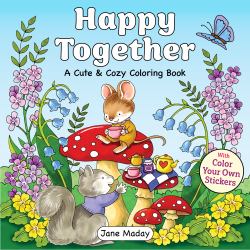 Happy Together : A Cute & Cozy Coloring Book
