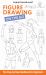Figure Drawing Made Easy : The Step-By-Step Handbook for Beginners