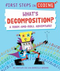 What's Decomposition? : A Rock-And-Roll Adventure!