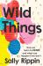 Wild Things : How We Learn to Read and What Can Happen If We Don't