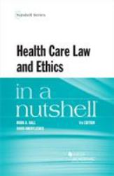 Health Care Law and Ethics in a Nutshell