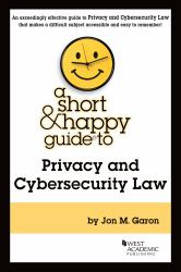 A Short and Happy Guide to Privacy and Cybersecurity Law