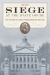 Siege at the Statehouse : The 1879 Coup That Nearly Plunged Maine into Civil War