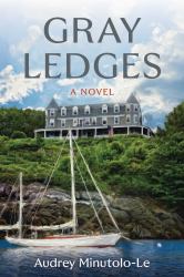 Gray Ledges : A Novel