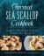 Farmed Sea Scallop Cookbook : Guide to Whole Sea Scallops Sustainably Harvested