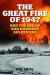 The Great Fire Of '47 : And the End of Bar Harbor's Golden Era
