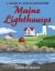 Maine Lighthouse Coloring Book : A Color-As-You-Go Guide and Journal
