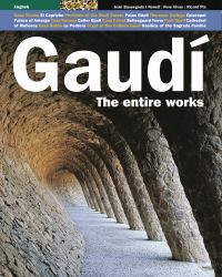 Gaudí the Entire Works : The Entire Works