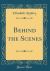 Behind the Scenes (Classic Reprint)