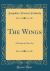 The Wings : A Drama in One Act (Classic Reprint)