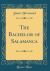 The Bachelor of Salamanca (Classic Reprint)