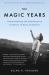 The Magic Years : Understanding and Handling the Problems of Early Childhood