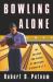 Bowling Alone : The Collapse and Revival of American Community