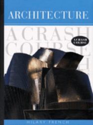 Architecture : A Crash Course