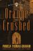 Orange Crushed : An Ivy League Mystery Orange Crushed : An Ivy League Mystery