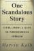 One Scandalous Story : Clinton, Lewinsky, and Thirteen Days That Tarnished American Journalism