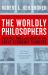 The Worldly Philosophers : The Lives, Times and Ideas of the Great Economic Thinkers