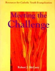 Meeting the Challenge : Resources for Catholic Youth Evangelization