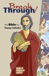 Breakthrough! : The Bible for Young Catholics