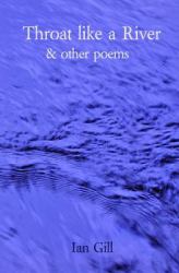 Throat Like a River and Other Poems