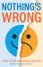 Nothing's Wrong : A Man's Guide to Managing Emotions (Gift for Men, Learn Good Communication Skills)