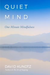 Quiet Mind : One Minute Mindfulness