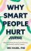 Why Smart People Hurt Journal : Reflective Writing Prompts for the Smart, the Sensitive and the Creative (Sensitive People Book, Self-Help)