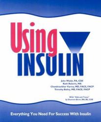 Using Insulin, Everything You Need for Success with Insulin