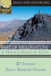 East of Yellowstone : A Hiker's Guide to Cody