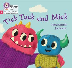Tick Tock and Mick: Phase 2 Set 3 (Big Cat Phonics for Little Wandle Letters and Sounds Revised)