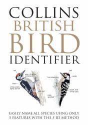 Collins British Bird Identifier : Easily Name All Species Using Only 5 Features with the 5 ID Method