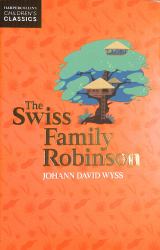 HarperCollins Children's Classics - the Swiss Family Robinson