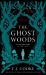 The Ghost Woods
