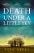 Death under a Little Sky (Jake Jackson, Book 1)