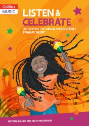 Collins Primary Music - Listen and Celebrate: Activities to Enrich and Diversify Primary Music