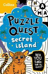 Puzzle Quest Secret Island : Solve More Than 100 Puzzles in This Adventure Story for Kids Aged 7+