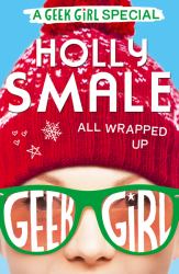 All Wrapped up (Geek Girl Special, Book 1)