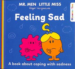 Mr. Men Little Miss: Feeling Sad
