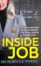 Inside Job : Treating Murderers and Sex Offenders. the Life of a Prison Psychologist Inside Job : Treating Murderers and Sex Offenders. the Life of a Prison Psychologist