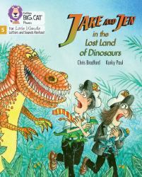 Jake and Jen in the Lost Land of Dinosaurs: Phase 5 Set 4 Stretch and Challenge (Big Cat Phonics for Little Wandle Letters and Sounds Revised)