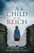 A Child for the Reich A Child for the Reich