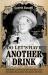 Do Let's Have Another Drink : The Singular Wit and Double Measures of Queen Elizabeth the Queen Mother