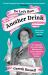 Do Let's Have Another Drink : The Singular Wit and Double Measures of Queen Elizabeth the Queen Mother